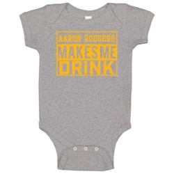 Aaron Rodgers Makes Me Drink Funny Football Green Bay Fan Baby One Pie Aaron Rodgers Makes Me Drink Funny Football Green Bay Fan Baby One Pie