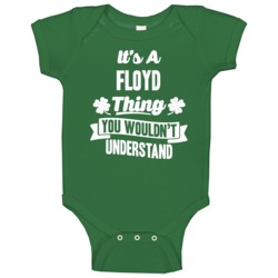 It's A Floyd Thing You Wouldn't Understand St Patricks Day Last Name B It's A Floyd Thing You Wouldn't Understand St Patricks Day Last Name B