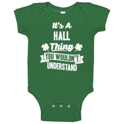 It's A Hall Thing You Wouldn't Understand St Patricks Day Last Name Ba It's A Hall Thing You Wouldn't Understand St Patricks Day Last Name Ba