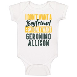 I Only Want Geronimo Allison Green Bay Football Sports Athlete Baby On I Only Want Geronimo Allison Green Bay Football Sports Athlete Baby On