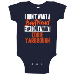 I Only Want Eddie Yarbrough Denver Football Sports Athlete Baby One Pi I Only Want Eddie Yarbrough Denver Football Sports Athlete Baby One Pi
