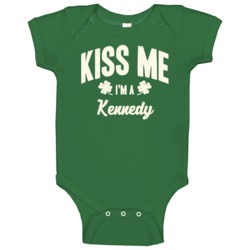 Kiss Me I'm A Kennedy St Patricks Day Last Name Baby One Piece Kiss Me I'm A Kennedy St Patricks Day Last Name Baby One Piece