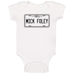 100 Percent Mick Foley Wwe Hall Of Fame Baby One Piece 100 Percent Mick Foley Wwe Hall Of Fame Baby One Piece