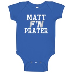 Matt F'n Prater Detroit Football Funny Player Baby One Piece Matt F'n Prater Detroit Football Funny Player Baby One Piece