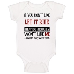 If You Don't Like Let It Ride You Won't Like Me Gambling Movie Baby On If You Don't Like Let It Ride You Won't Like Me Gambling Movie Baby On
