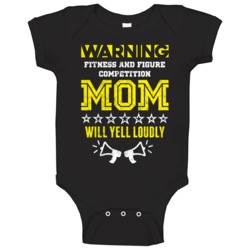 Warning Fitness And Figure Competition Mom Funny Sports And Hobbies Ba Warning Fitness And Figure Competition Mom Funny Sports And Hobbies Ba