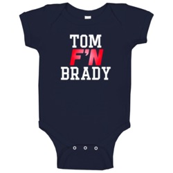 Tom F'n Brady New England Football Funny Player Baby One Piece Tom F'n Brady New England Football Funny Player Baby One Piece