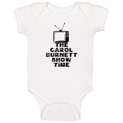 The Carol Burnett Show Time Favorite Tv Show Baby One Piece The Carol Burnett Show Time Favorite Tv Show Baby One Piece