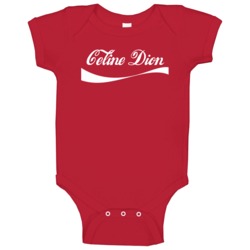 Celine Dion Cola Parody Canadas Walk Of Fame T Shirts Baby One Piece Celine Dion Cola Parody Canadas Walk Of Fame T Shirts Baby One Piece