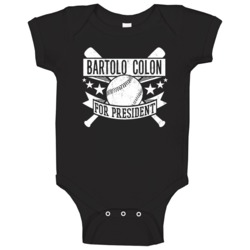 Bartolo Colon For President Chicago Baseball Player Funny Baby One Pie Bartolo Colon For President Chicago Baseball Player Funny Baby One Pie
