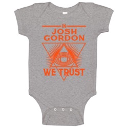 Josh Gordon We Trust Sports Football Cleveland Fan Baby One Piece Josh Gordon We Trust Sports Football Cleveland Fan Baby One Piece