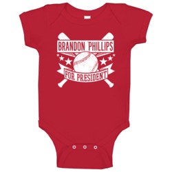 Brandon Phillips For President Cincinnati Baseball Player Funny Baby O Brandon Phillips For President Cincinnati Baseball Player Funny Baby O