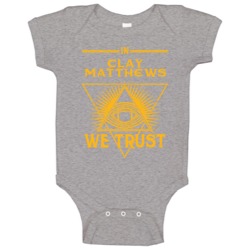 Clay Matthews We Trust Sports Football Green Bay Fan Baby One Piece Clay Matthews We Trust Sports Football Green Bay Fan Baby One Piece