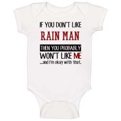 If You Don't Like Rain Man You Won't Like Me Gambling Movie Baby One P If You Don't Like Rain Man You Won't Like Me Gambling Movie Baby One P