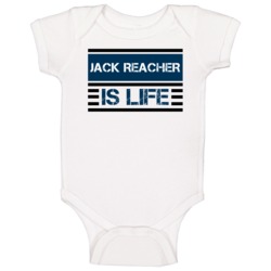 Jack Reacher Is Life Favorite Literary Character Baby One Piece Jack Reacher Is Life Favorite Literary Character Baby One Piece