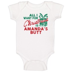 All I Want For Christmas Amanda's Butt Funny Name Holiday Gift Baby On