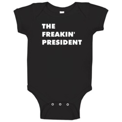 The Freakin' President Chilly Beach Tv Character Baby One Piece