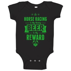 Horse Racing My Hobby Beer Reward Funny Sports Drinking Baby One Piece