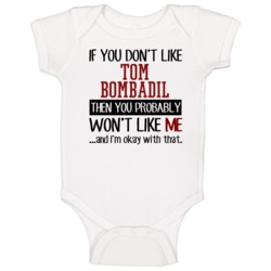 If You Don' T Like Tom Bombadil You Won't Like Me Novel Character Baby