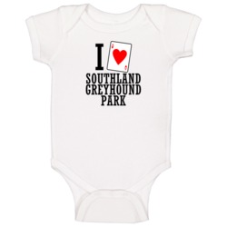 I Heart Southland Greyhound Park Gambling Baby One Piece