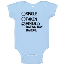 Single Taken Dating Ray Barone Everybody Loves Raymond Baby One Piece Single Taken Dating Ray Barone Everybody Loves Raymond Baby One Piece