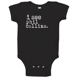 I See Phil Collins Pro Gamblers Baby One Piece