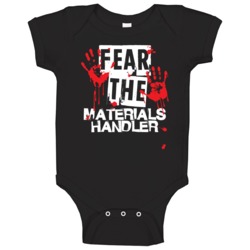Materials Handler Fear The Worker Funny Scary Custom Job Baby One Piec