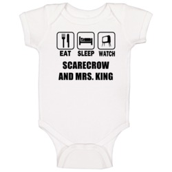 Eat Sleep Watch Scarecrow And Mrs King Trending Tv Show T Baby One Pie