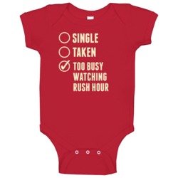 Single Taken Watching Rush Hour Baby One Piece Single Taken Watching Rush Hour Baby One Piece