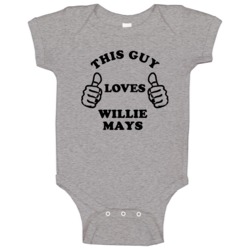 Willie Mays This Guy Loves Basketball Hockey Baseball Football Baby On Willie Mays This Guy Loves Basketball Hockey Baseball Football Baby On