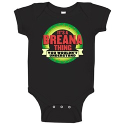 It's A Breana Thing Wouldn't Understand Custom Name Christmas Gift Bab It's A Breana Thing Wouldn't Understand Custom Name Christmas Gift Bab