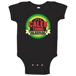 It's A Caleb Thing Wouldn't Understand Custom Name Christmas Gift Baby It's A Caleb Thing Wouldn't Understand Custom Name Christmas Gift Baby