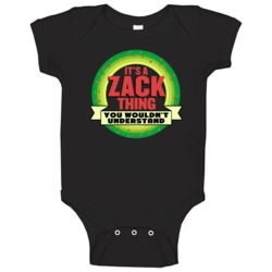 It's A Zack Thing Wouldn't Understand Custom Name Christmas Gift Baby It's A Zack Thing Wouldn't Understand Custom Name Christmas Gift Baby