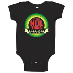 It's A Neil Thing Wouldn't Understand Custom Name Christmas Gift Baby It's A Neil Thing Wouldn't Understand Custom Name Christmas Gift Baby