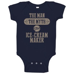Ice-cream Maker The Man Myth Legend Job Occupation Parody Baby One Pie Ice-cream Maker The Man Myth Legend Job Occupation Parody Baby One Pie
