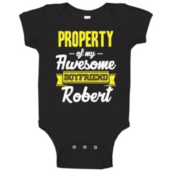 Robert Property Of My Awesome Boyfriend Cool Couples Gift Baby One Pie Robert Property Of My Awesome Boyfriend Cool Couples Gift Baby One Pie