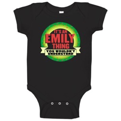It's An Emily Thing Wouldn't Understand Custom Name Christmas Gift Bab It's An Emily Thing Wouldn't Understand Custom Name Christmas Gift Bab