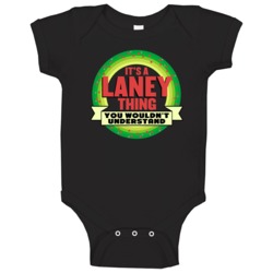 It's A Laney Thing Wouldn't Understand Custom Name Christmas Gift Baby It's A Laney Thing Wouldn't Understand Custom Name Christmas Gift Baby