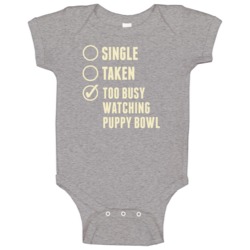 Single Taken Watching Puppy Bowl Baby One Piece Single Taken Watching Puppy Bowl Baby One Piece