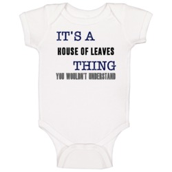 It's A House Of Leaves Thing You Wouldn't Understand Novel Fan Baby On It's A House Of Leaves Thing You Wouldn't Understand Novel Fan Baby On