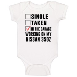 Single Taken Working On My Nissan 350z Funny Car Baby One Piece Single Taken Working On My Nissan 350z Funny Car Baby One Piece