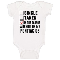 Single Taken Working On My Pontiac G5 Funny Car Baby One Piece Single Taken Working On My Pontiac G5 Funny Car Baby One Piece