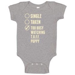 Single Taken Watching Tuff Puppy Baby One Piece Single Taken Watching Tuff Puppy Baby One Piece