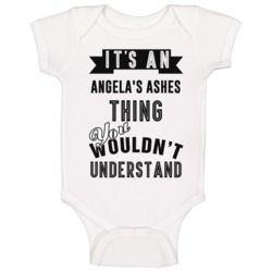 It's An Angela's Ashes Thing You Wouldn't Understand Fan Favorite Book It's An Angela's Ashes Thing You Wouldn't Understand Fan Favorite Book