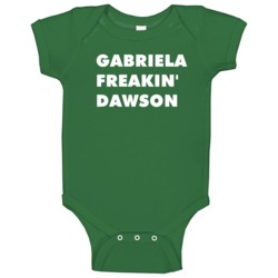 Gabriela Freakin' Dawson Chicago Fire Tv Character Baby One Piece Gabriela Freakin' Dawson Chicago Fire Tv Character Baby One Piece