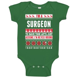 Surgeon Assume Never Wrong Ugly Sweater Job Christmas Baby One Piece Surgeon Assume Never Wrong Ugly Sweater Job Christmas Baby One Piece