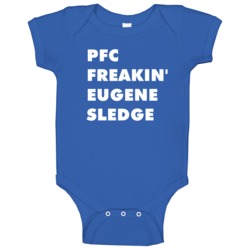 Pfc Freakin' Eugene Sledge The Pacific Tv Character Baby One Piece Pfc Freakin' Eugene Sledge The Pacific Tv Character Baby One Piece