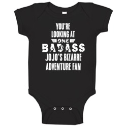 Youre Looking At One Badass Jojos Bizarre Adventure Fan Tv Show Baby O Youre Looking At One Badass Jojos Bizarre Adventure Fan Tv Show Baby O