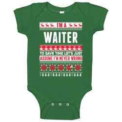 Waiter Assume Never Wrong Ugly Sweater Job Christmas Baby One Piece Waiter Assume Never Wrong Ugly Sweater Job Christmas Baby One Piece