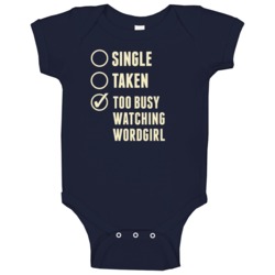 Single Taken Watching Wordgirl Baby One Piece Single Taken Watching Wordgirl Baby One Piece